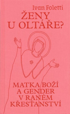 Ženy oltáře?