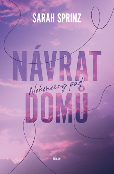 Nekonečný pád - Návrat domů - Sarah Sprinz