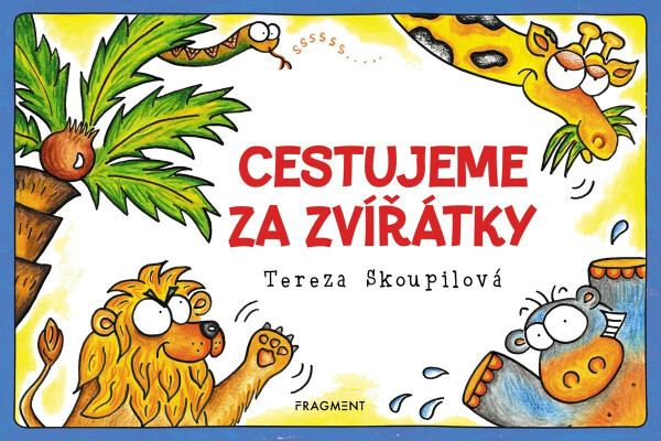 Cestujeme za zvířátky - Tereza Skoupilová