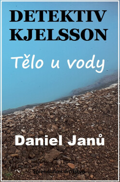 Tělo u vody - Daniel Janů