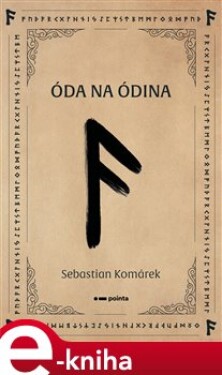 Óda na Ódina - Sebastian Komárek e-kniha