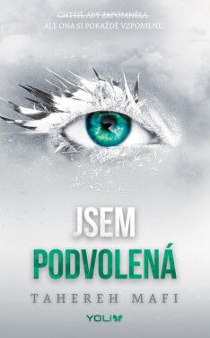 Jsem podvolená - Tahereh Mafi