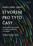 Stvořeni pro tyto časy Kaira Jewel Lingo