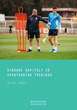 Vybrané kapitoly ze sportovního tréninku - Michal Hrubý