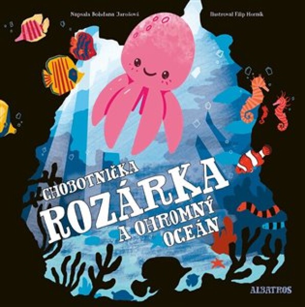 Chobotnička Rozárka a ohromný oceán