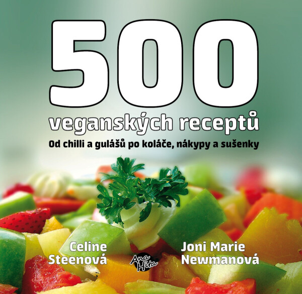 500 veganských receptů - Celine Steen, Joni Marie Newman