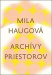 Archívy priestorov Mila Haugová