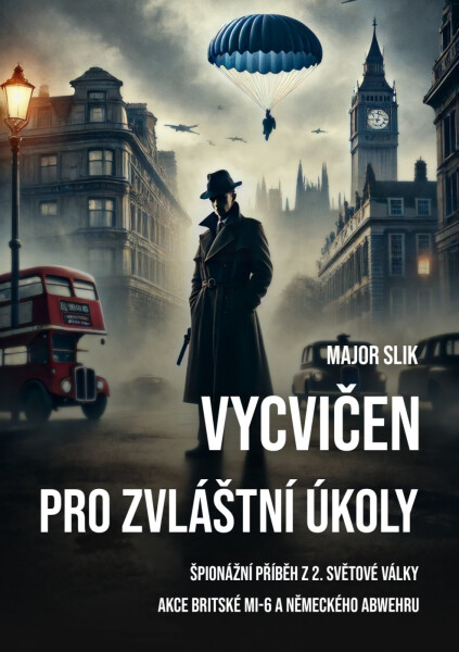 Vycvičen pro zvláštní úkoly - Major Slik