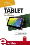 Tablet pro úplné začátečníky - Martin Herodek e-kniha