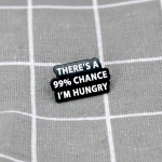 Pinarna.cz There´s a 99% chance I´m hungry / S 99% pravděpodobností mám hlad