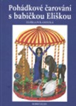 Pohádkové čarování s babičkou Eliškou - Eliška Polanecká