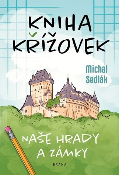 Kniha křížovek - Naše hrady a zámky, 2. vydání - Michal Sedlák