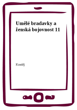 Umělé bradavky a ženská bojovnost 11 - Kostěj