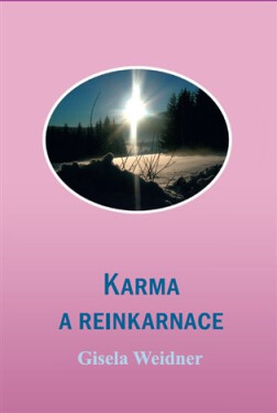 Karma a reinkarnace, 2. vydání - Gisela Weidner