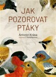 Jak pozorovat ptáky Antonín Krása