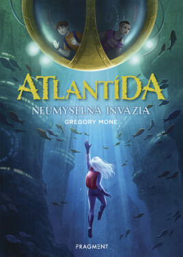 Atlantída - Neúmyselná invázia - Gregory Mone