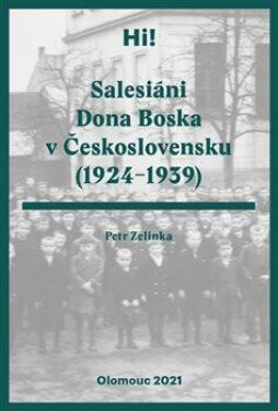 Salesiáni Dona Boska v Československu (1924-1939) - Petr Zelinka