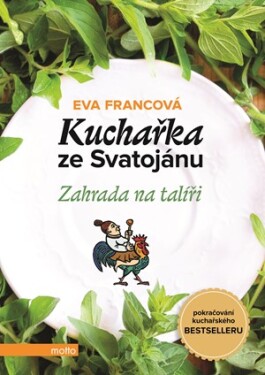 Kuchařka ze Svatojánu Zahrada na talíři