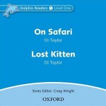 Dolphin Readers 1 On Safari / Lost Kitten Audio CD - Di Taylor