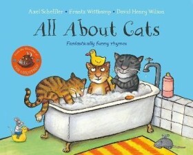 All About Cats: Fantastically Funny Rhymes - Axel Scheffler