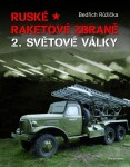 Ruské raketové zbraně světové války Bedřich Růžička