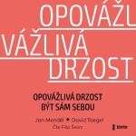 Opovážlivá drzost být sám sebou Jan Menděl,