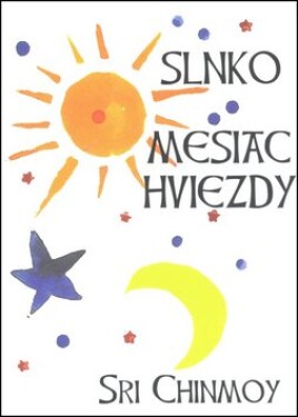 Slnko, mesiac, hviezdy - Sri Chinmoy