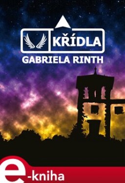 Křídla - Gabriela Rinth e-kniha