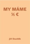 My máme 1/2 Euro Jiří Stuchlík