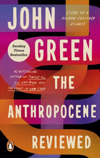 Anthropocene Reviewed - John Green