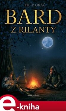 Bard z Rilanty - Filip Okáč e-kniha