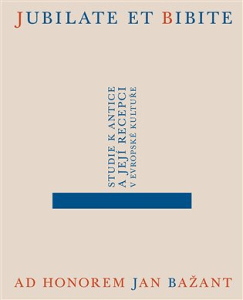Jubilate et bibite. Studie antice Jakub Čechvala,
