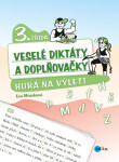 Veselé diktáty a doplňovačky - Hurá na výlet (3. třída) - Eva Mrázková