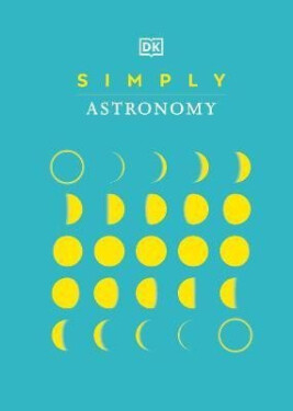 Simply Astronomy - Dorling Kindersley