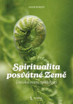 Spiritualita posvátné Země - Divoká cesta spolubytí - Adam Borzič