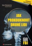 Jak prokouknout druhé lidi