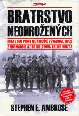 Bratrstvo neohrožených Stephen Ambrose