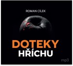 Doteky hříchu - Dramatické kriminální příběhy podle skutečných událostí - CDmp3 - Roman Cílek