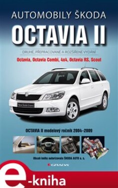 Automobily Škoda Octavia II. Druhé, přepracované a rozšířené vydání - Jiří Schwarz e-kniha