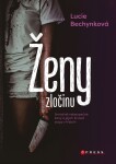 Ženy zločinu Lucie Bechynková