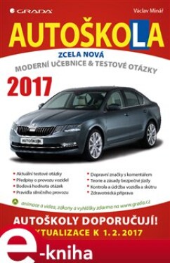 Autoškola 2017. Moderní učebnice a testové otázky - Václav Minář e-kniha