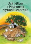 Jak Fiškus Pettsonem vyrazili stanovat Sven Nordqvist