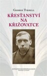 Křesťanství na křižovatce George Tyrrell