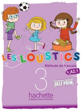 Les Loustics 3 (A2.1) Livre d´éleve - Marianne Capouet