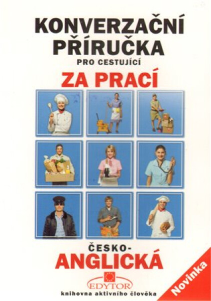 Konverzační příručka pro cestující za prací česko-anglická
