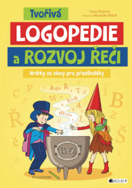 Tvořivá logopedie a rozvoj řeči - Irena Šáchová - e-kniha