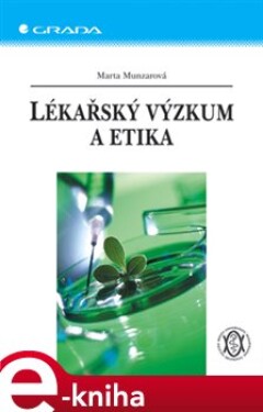 Lékařský výzkum a etika - Marta Munzarová e-kniha