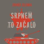 Srpnem to začalo