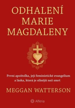 Odhalení Marie Magdaleny - Meggan Watterson - e-kniha