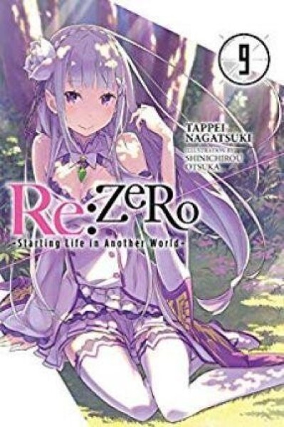 Re:Zero Starting Life in Another World, Vol. 9 - Tappei Nagatsuki